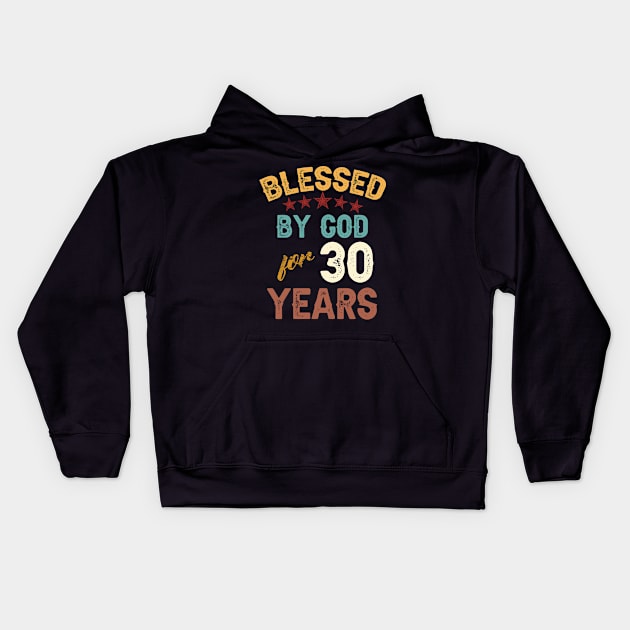 blessed by god for 30 years Kids Hoodie by yalp.play